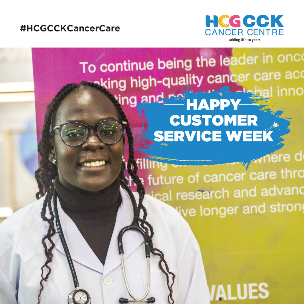 HAPPY CUSTOMER SERVICE WEEK HCG CCK Cancer Centre