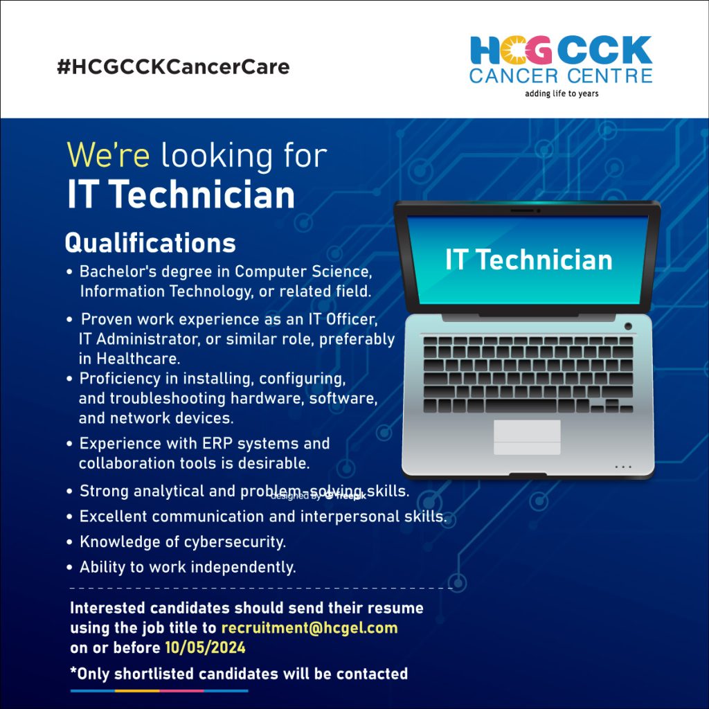 IT TECHNICIAN 1 HCG CCK Cancer Centre