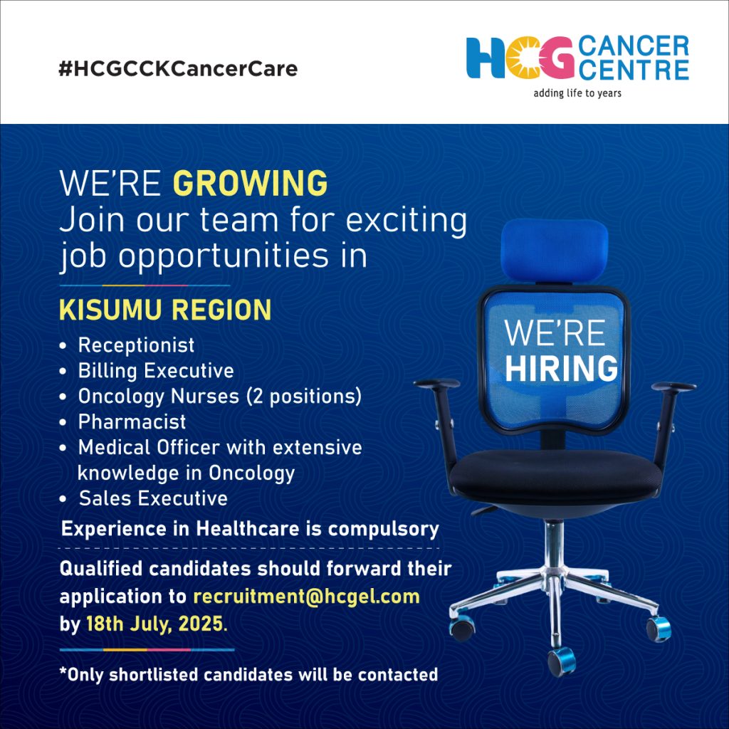 Open positions for Kisumu Region HCG CCK Cancer Centre ADVERT JULY 2 HCG CCK Cancer Centre